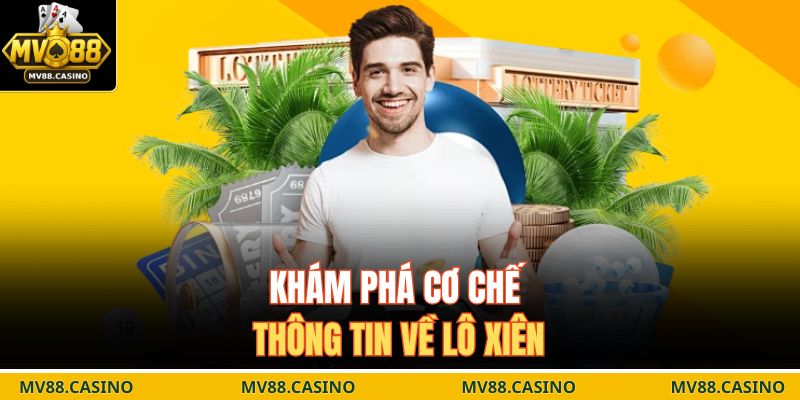 Khái quát nhanh thông tin về lô xiên
